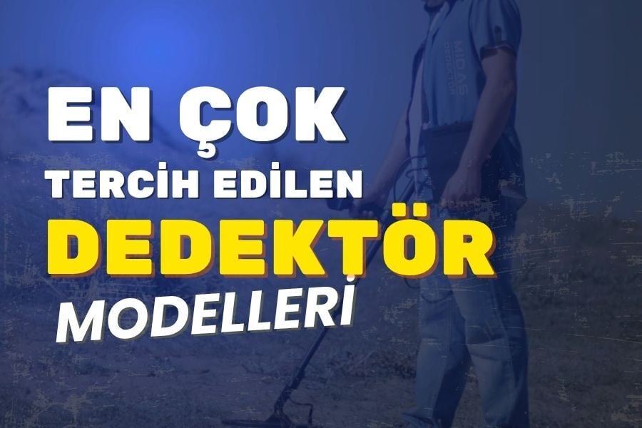 En çok tercih edilen dedektör modelleri dedektör fiyatlari, Dedektör Kiralama , Dedektör Seçimi