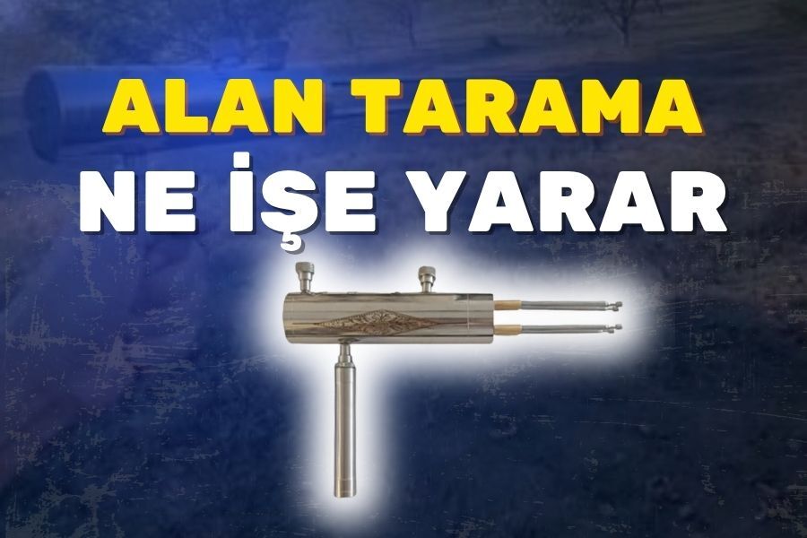 Alan Tarama Cihazları Hakkında Bilgiler
