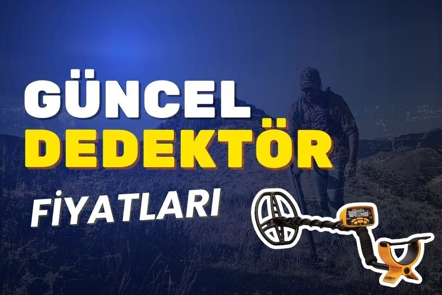 Güncel Dedektör Fiyatları