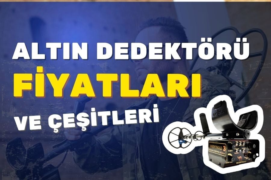 Altın Dedektör Çeşitleri Ve Fiyatları