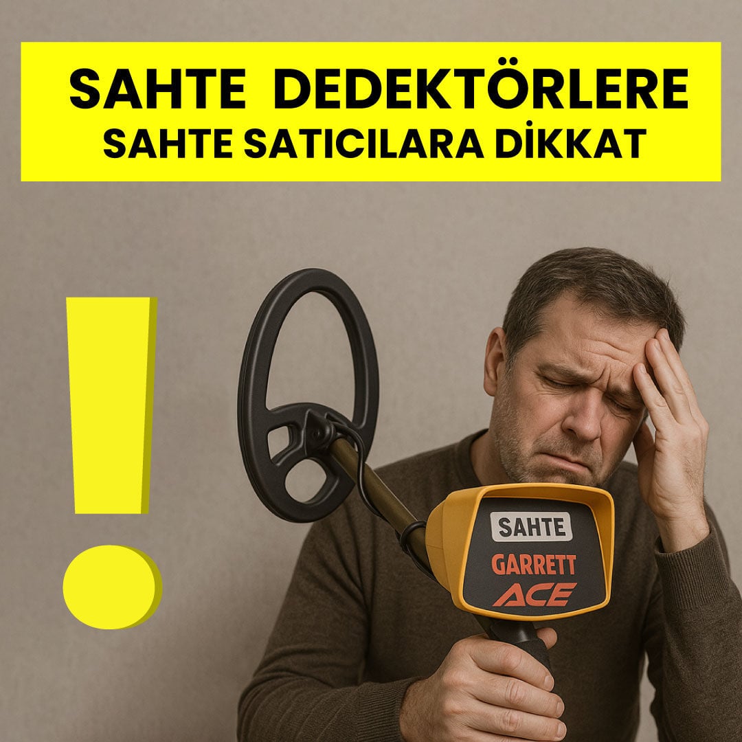 Sahte Dedektör Uyarısı – Gerçek Ürünler İçin Doğru Adres MetalDedektor.com.tr